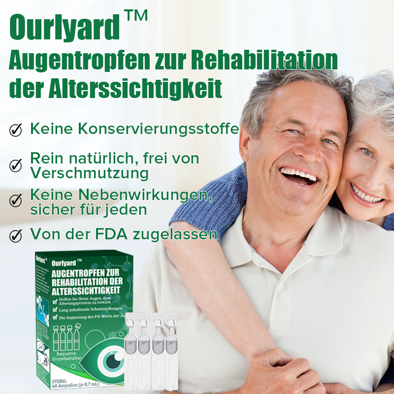 Ourlyard™ Augentropfen zur Rehabilitation der Alterssichtigkeit